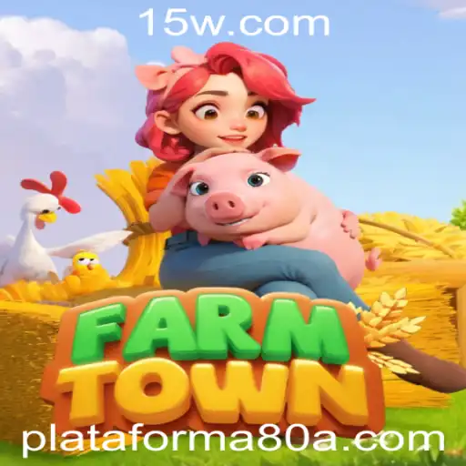 FarmTown: Uma Nova Experiência de Simulação Agrícola na Plataforma 80a.com